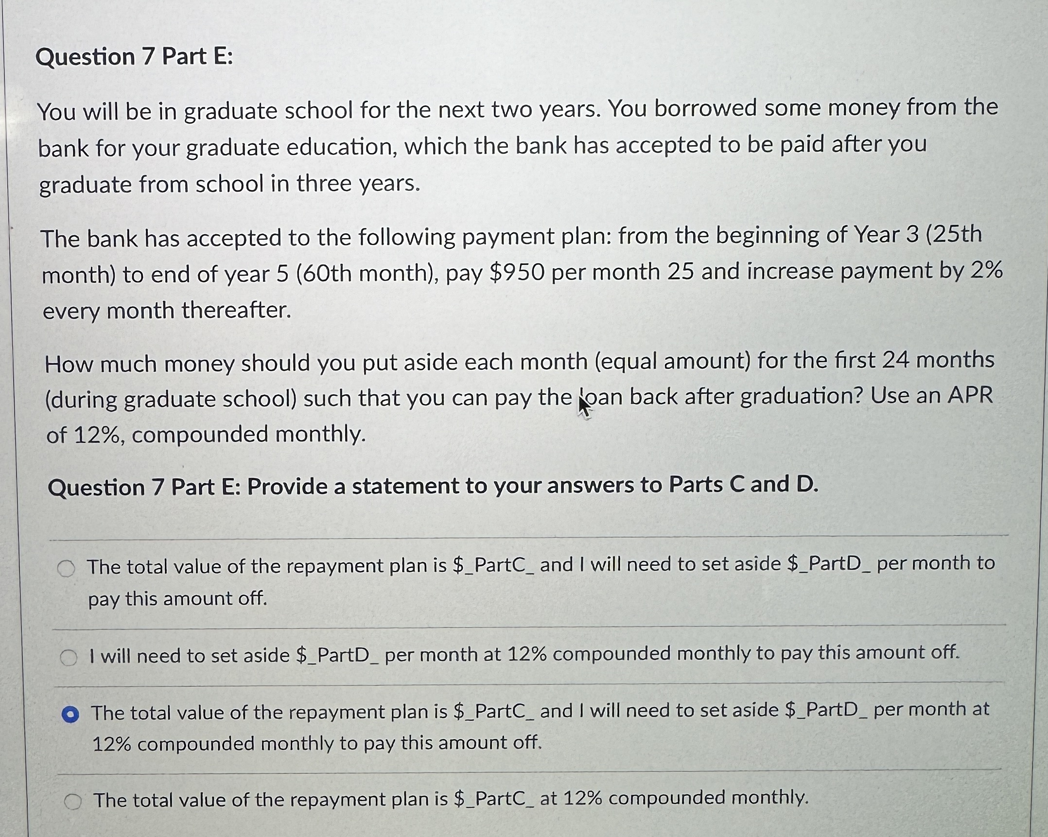 Solved Question 7 ﻿Part E:You will be in graduate school for | Chegg.com