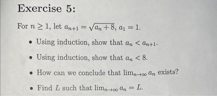 Solved Exercise 5: For n≥1, let an+1=an+8,a1=1. - Using | Chegg.com