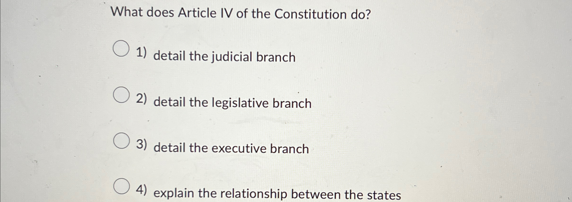 Solved What does Article IV of the Constitution do?detail | Chegg.com