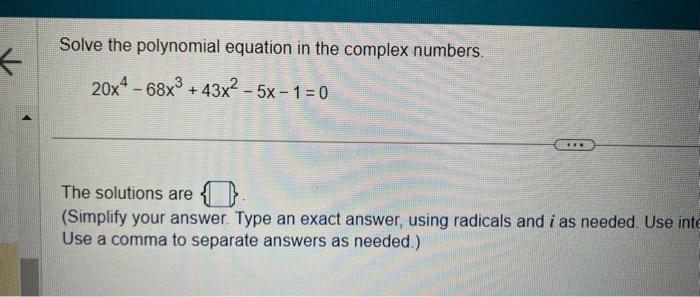 Solved Solve the polynomial equation in the complex numbers. | Chegg.com
