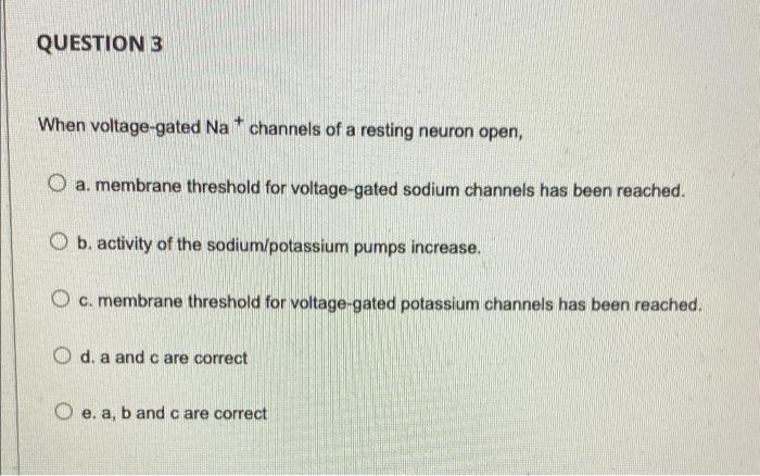 Solved QUESTION 3 When voltage-gated Na channels of a | Chegg.com