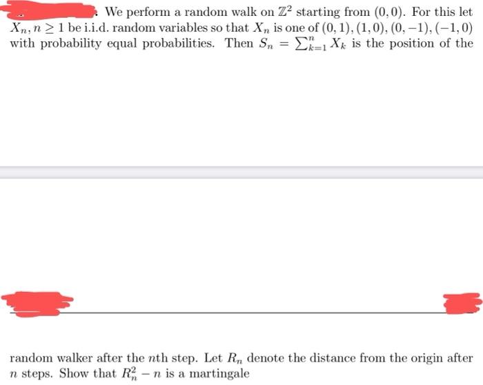 We perform a random walk on Z2 starting from (0,0). | Chegg.com
