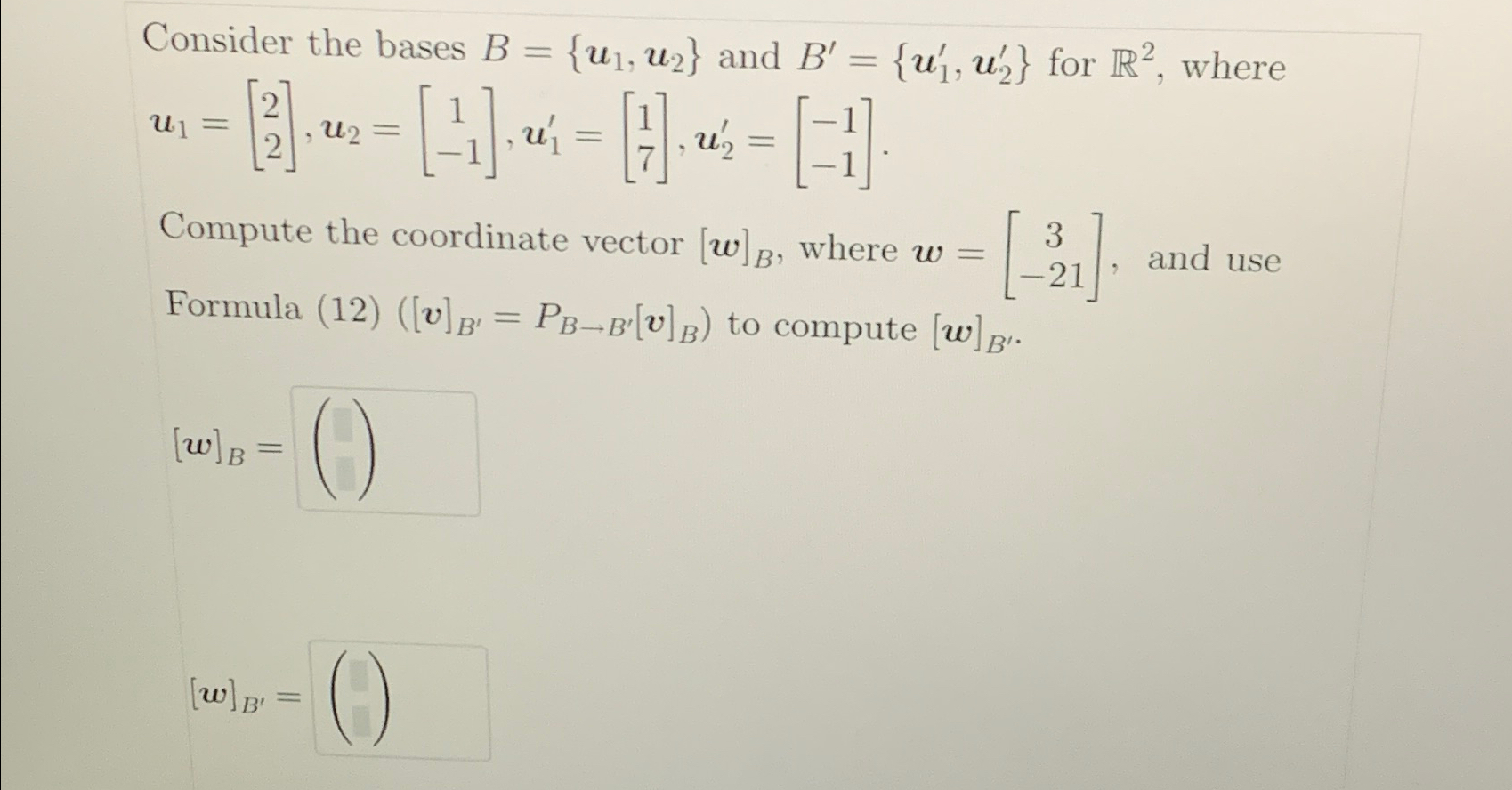 Solved Consider The Bases B={u1,u2} ﻿and B'={u1',u2'} ﻿for | Chegg.com