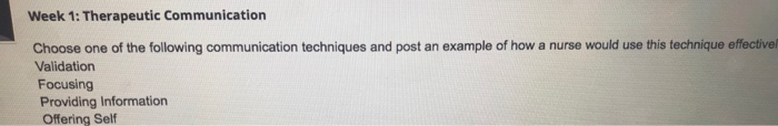 Solved Week 1: Therapeutic Communication Choose one of the | Chegg.com