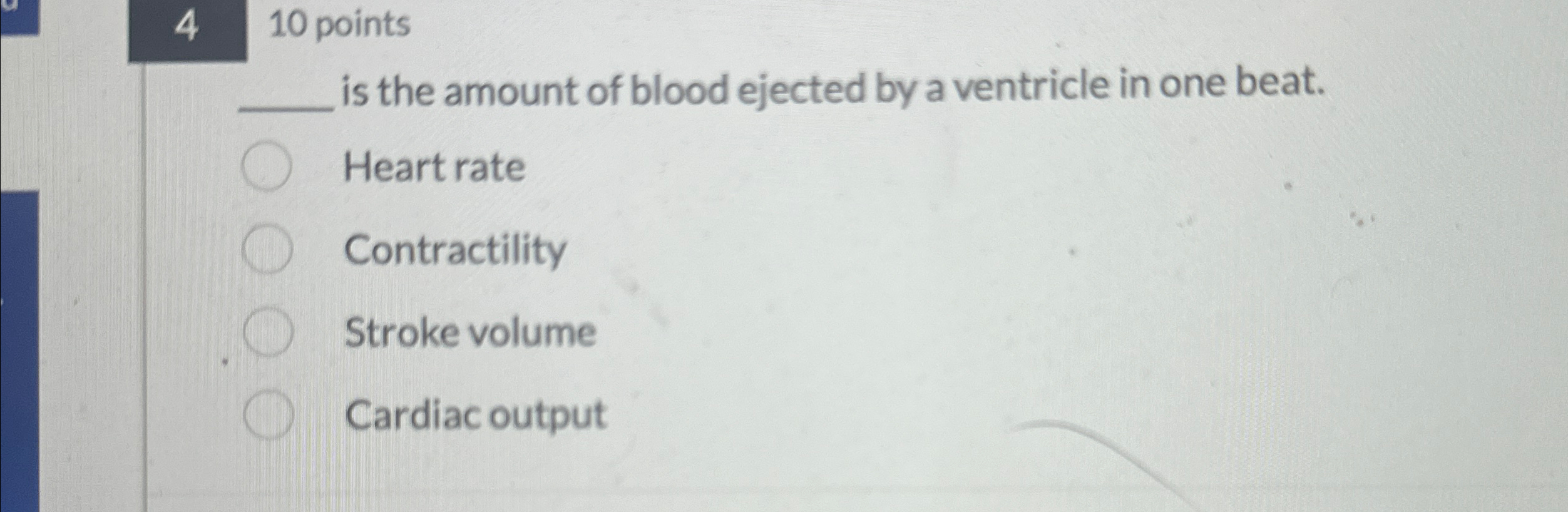 Solved 4,10 ﻿pointsis the amount of blood ejected by a | Chegg.com
