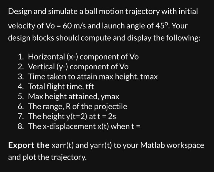 Solved Design and simulate a ball motion trajectory with | Chegg.com