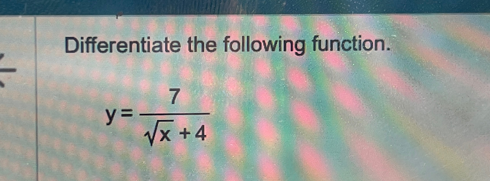 Solved Differentiate The Following Function Y 7x2 4