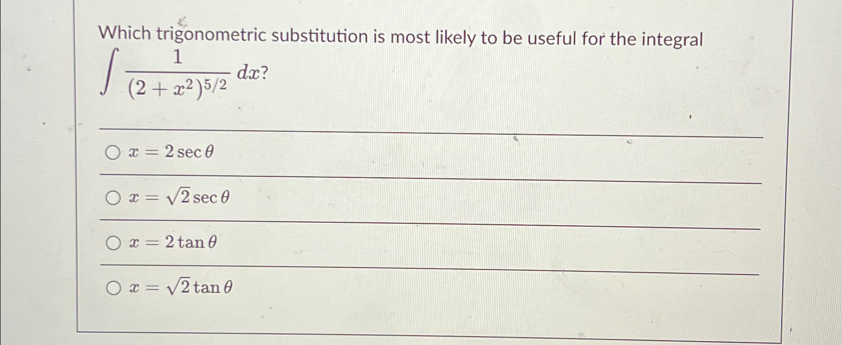 Solved Which trigonometric substitution is most likely to be | Chegg.com