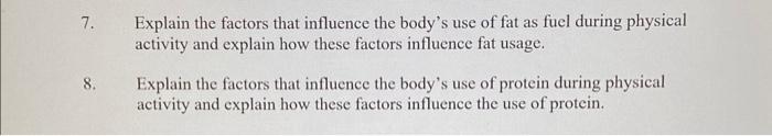 Solved 7. Explain the factors that influence the body's use | Chegg.com