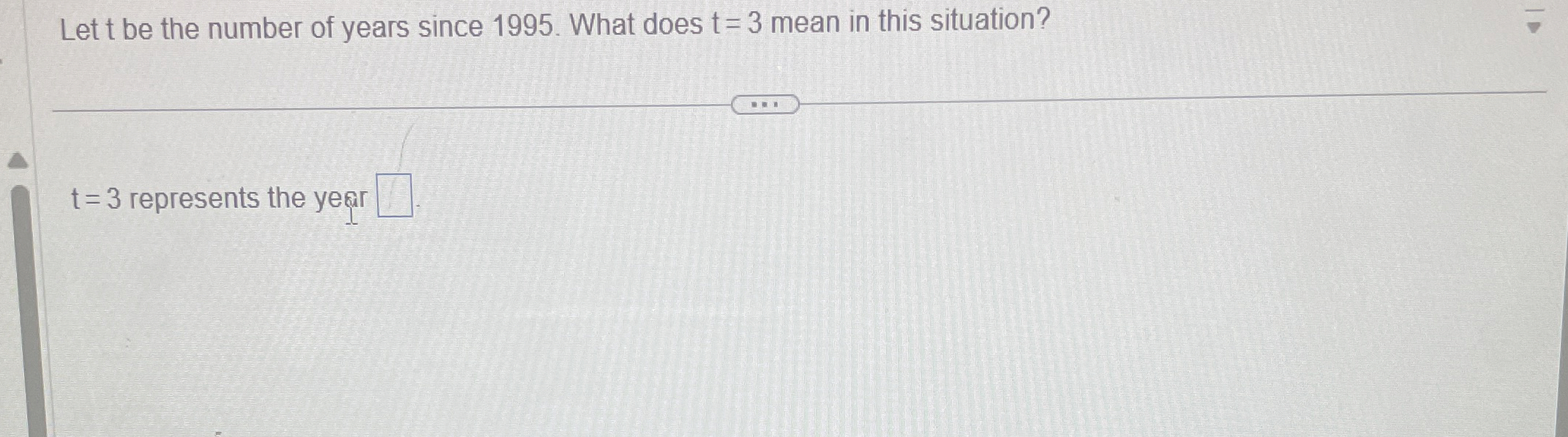 Let t ﻿be the number of years since 1995. ﻿What does