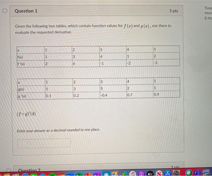 Solved Question 1 3 pts Time Attem 8 На Given the following | Chegg.com