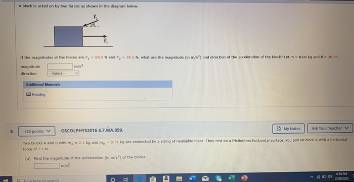 Solved A block is acted on by two forces as shown in the | Chegg.com