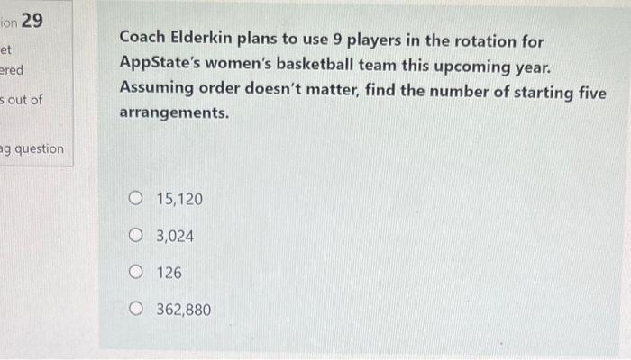 Solved Coach Elderkin plans to use 9 players in the rotation | Chegg.com