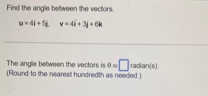 Solved Find The Angle Between The Vectors. | Chegg.com