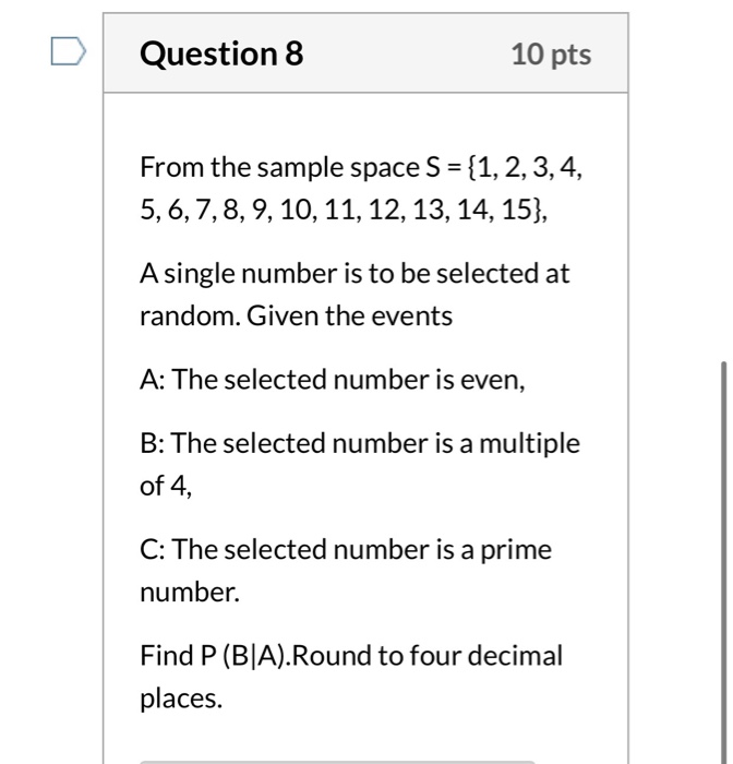 Solved Question 8 10 Pts From The Sample Space S 1 2 3 Chegg Com