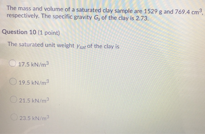 Solved The mass and volume of a saturated clay sample are | Chegg.com