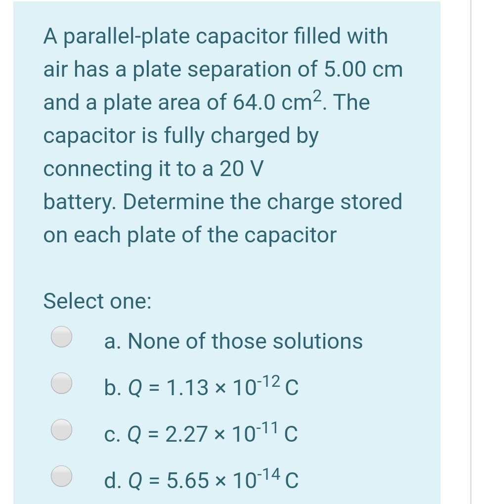 Solved A parallel-plate capacitor filled with air has a | Chegg.com