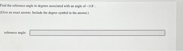 Solved Find the reference angle in degrees associated with | Chegg.com