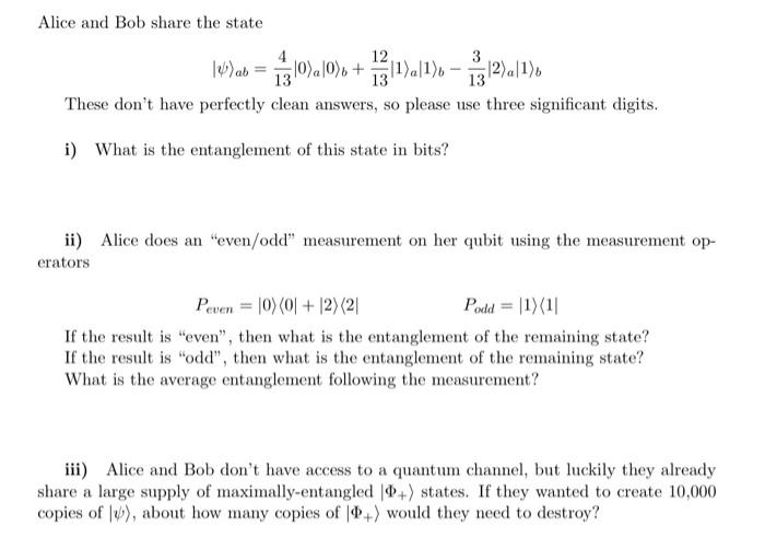 Solved Alice and Bob share the state lapass = $107.0) + | Chegg.com