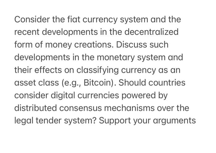 Solved Consider The Fiat Currency System And The Recent | Chegg.com