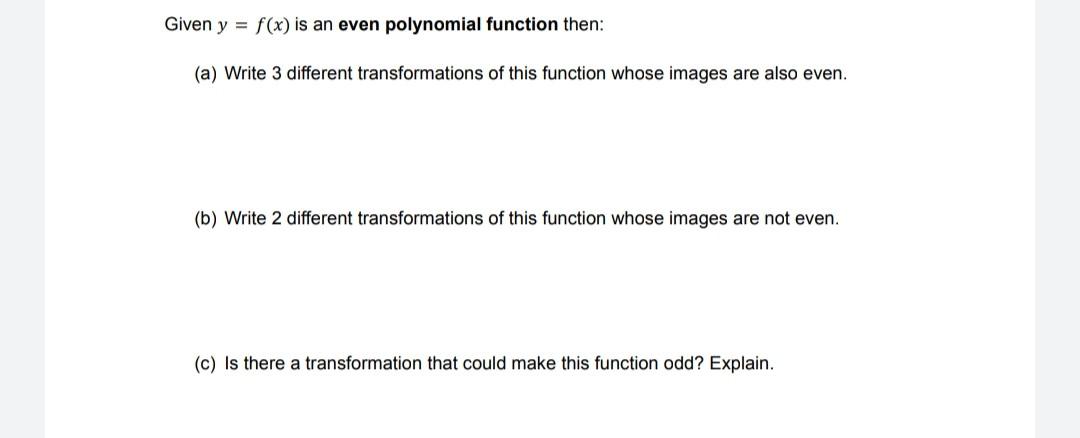 Solved Given y = f(x) is an even polynomial function then: | Chegg.com