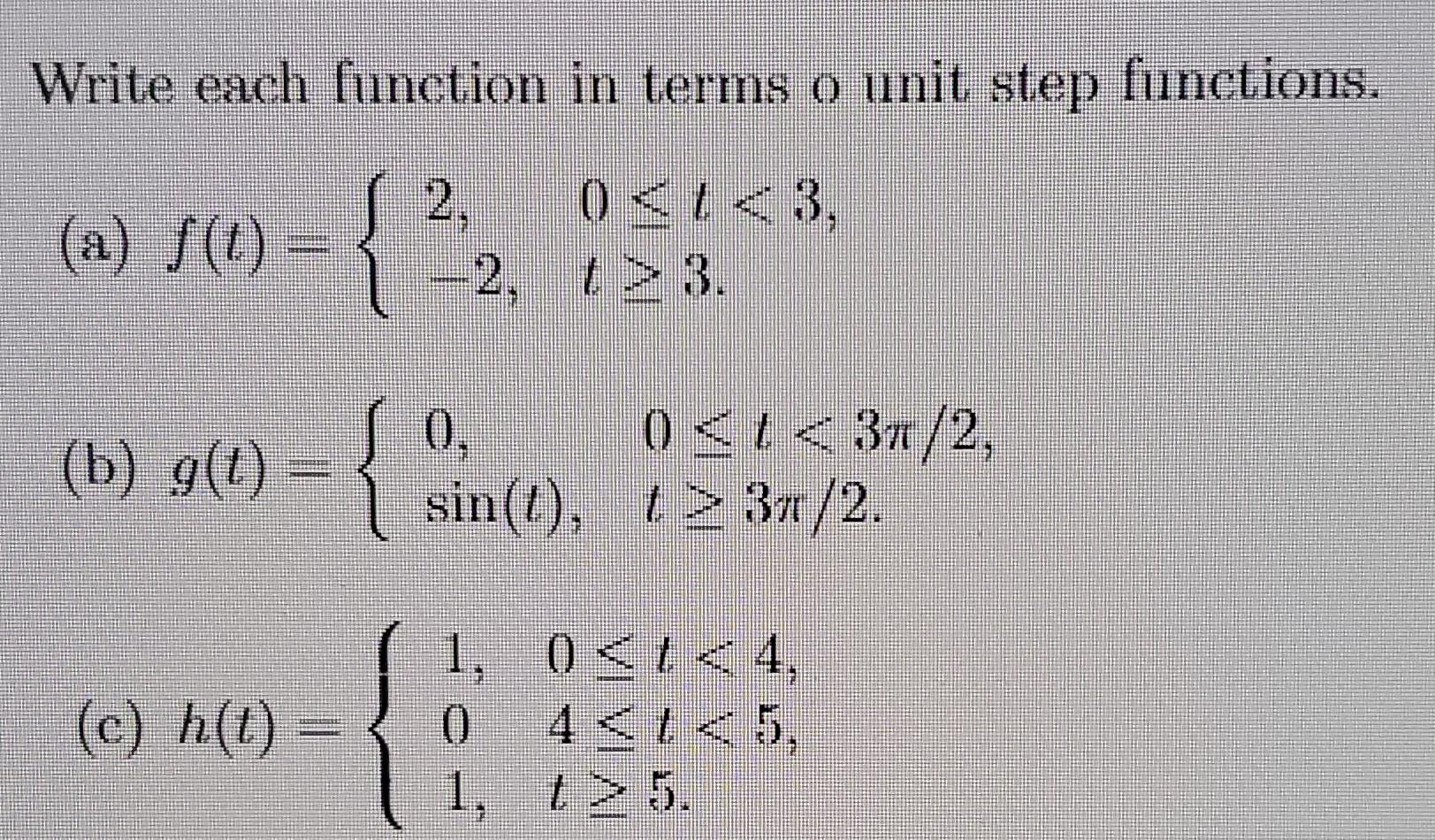 Solved Write each function in terms o unit step functions. | Chegg.com