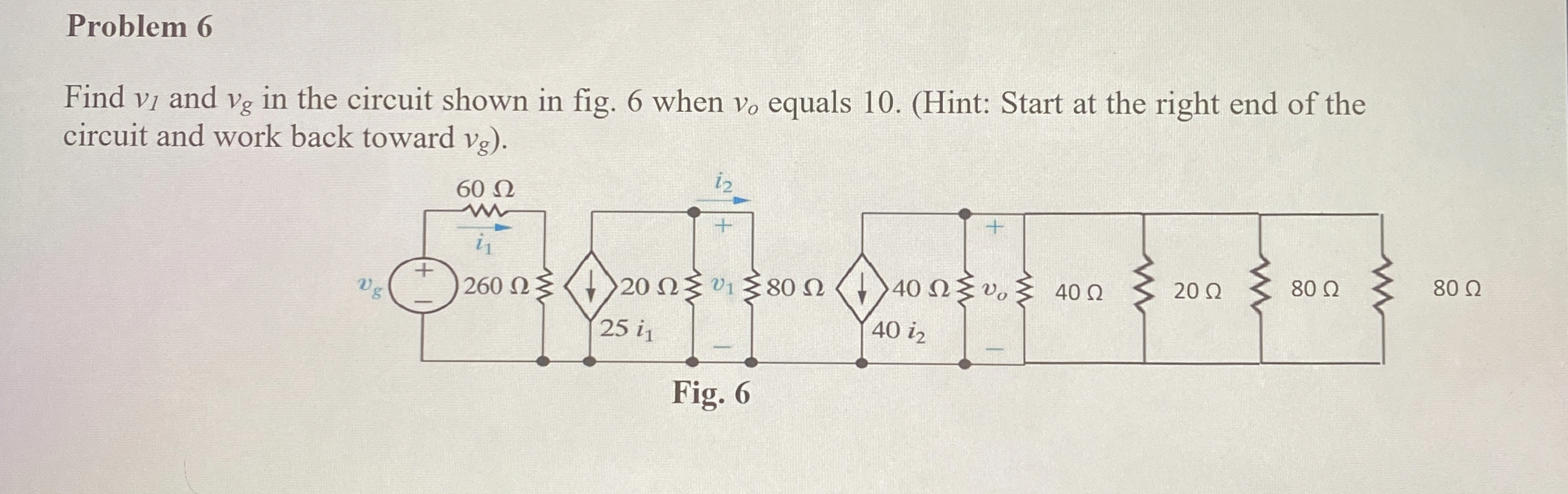 Solved Problem 6Find vl ﻿and vg ﻿in the circuit shown in | Chegg.com