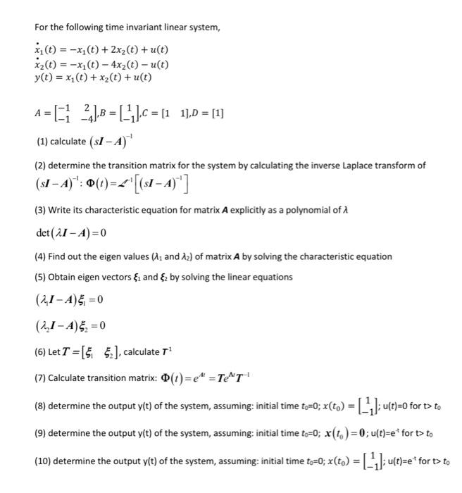 Solved For the following time invariant linear system, | Chegg.com