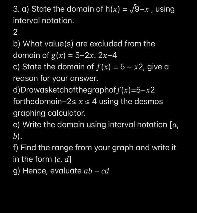 Solved i need help to slove this3. a) State the domain of | Chegg.com