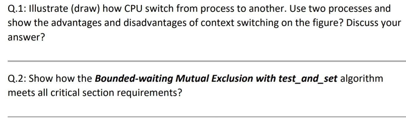 Solved Q.1: Illustrate (draw) how CPU switch from process to | Chegg.com
