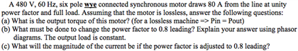 Solved A 480 V, 60 Hz, six pole wye connected synchronous | Chegg.com