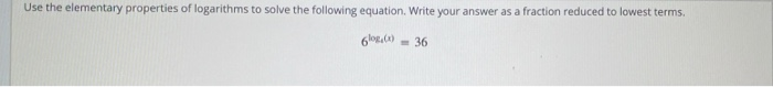 Solved Use The Elementary Properties Of Logarithms To Solve Chegg