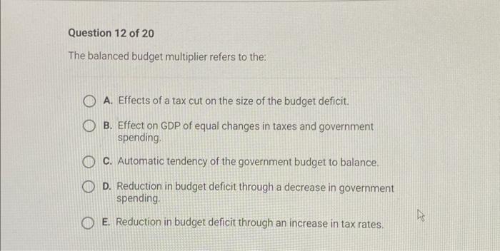 solved-the-balanced-budget-multiplier-refers-to-the-a-chegg