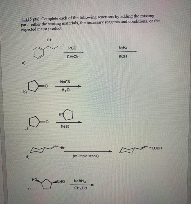 Solved 4_(15 pts) Complete each of the following reactions | Chegg.com