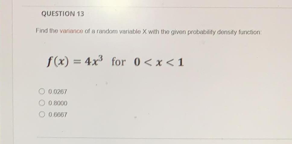 Solved QUESTION 13 Find the variance of a random variable X | Chegg.com