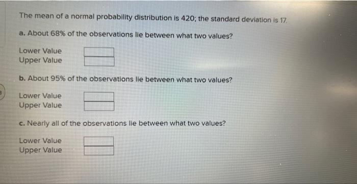Solved The mean of a normal probability distribution is 420 | Chegg.com
