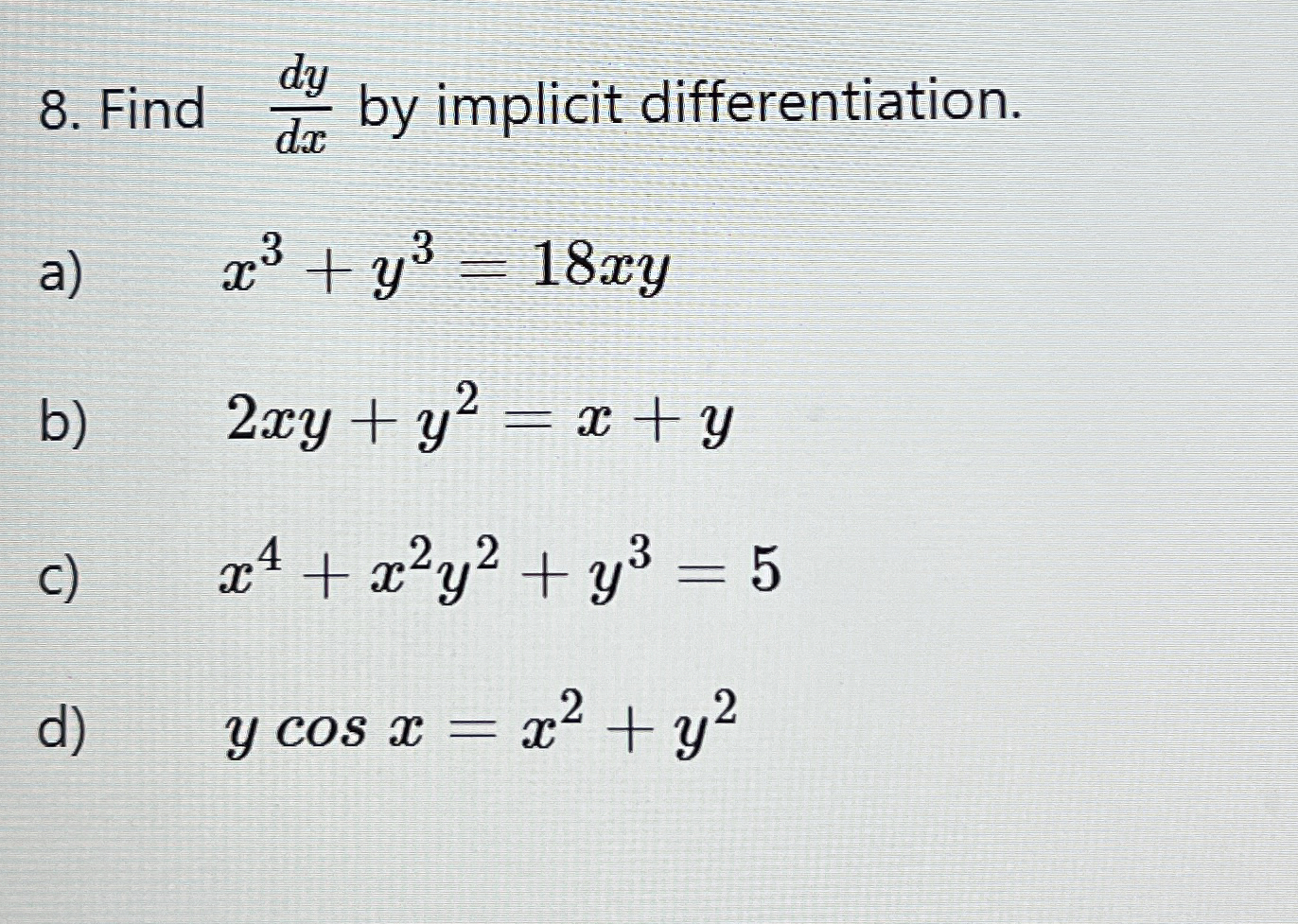 Solved Find dydx ﻿by implicit | Chegg.com