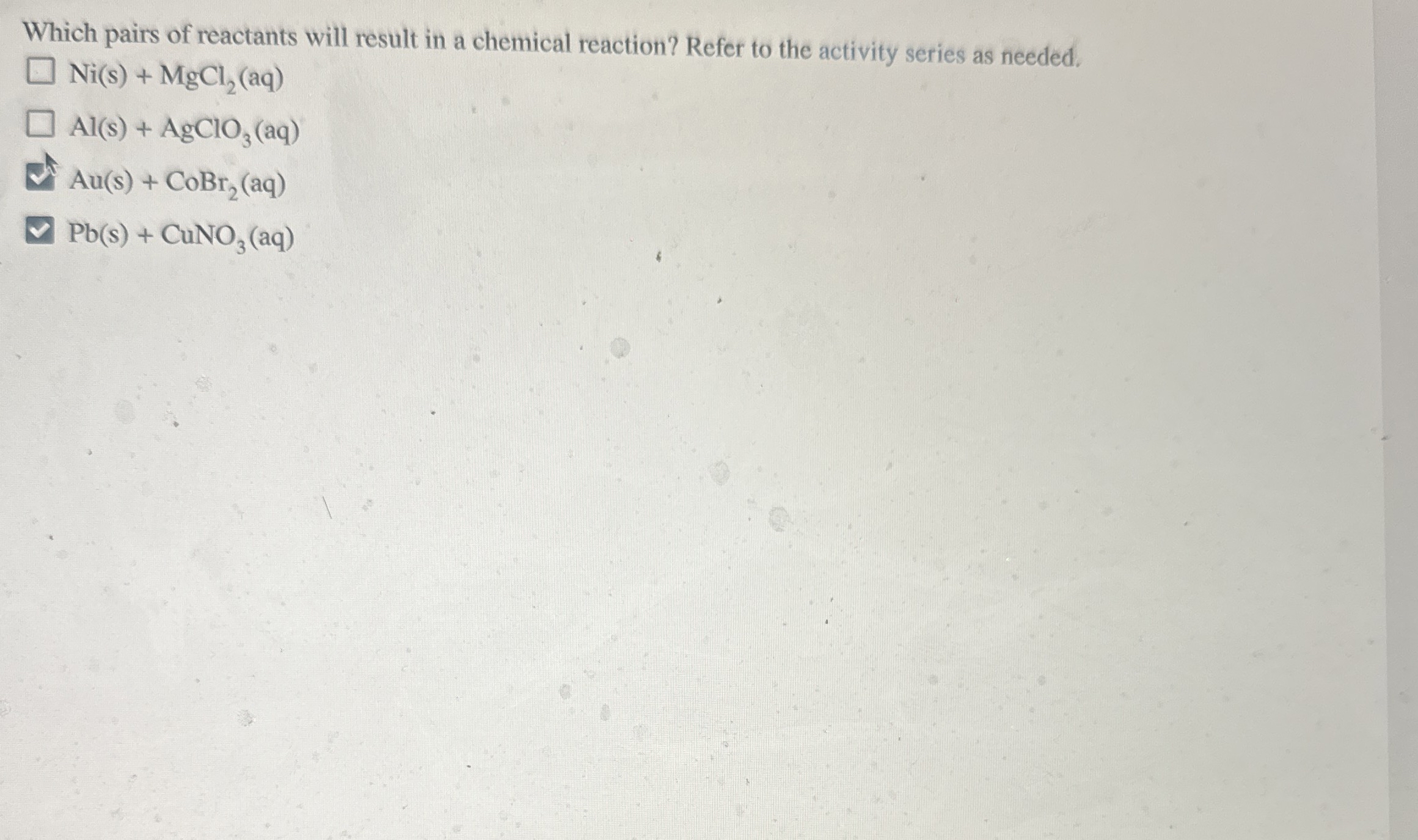 Solved Which pairs of reactants will result in a chemical | Chegg.com