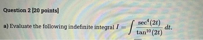 Solved Question 2 [ 20 points] a) Evaluate the following | Chegg.com