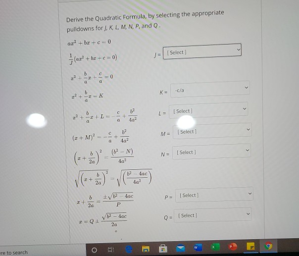 Solved Derive The Quadratic Formula By Selecting The App Chegg Com