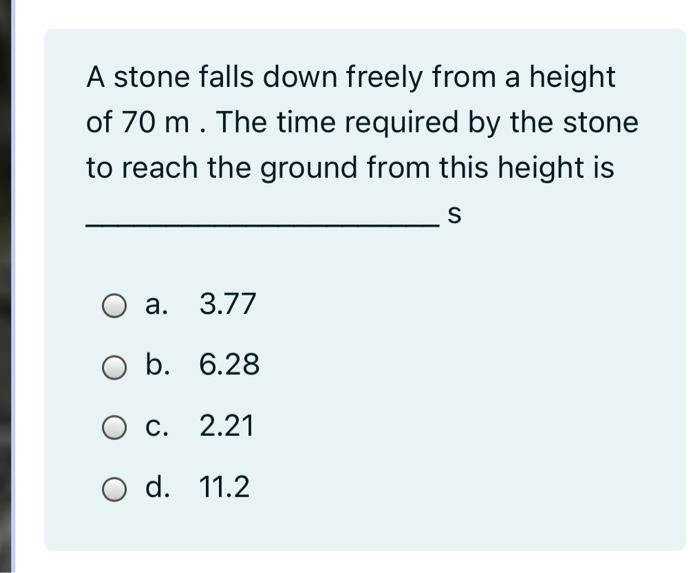 Solved A stone falls down freely from a height of 70 m. The | Chegg.com