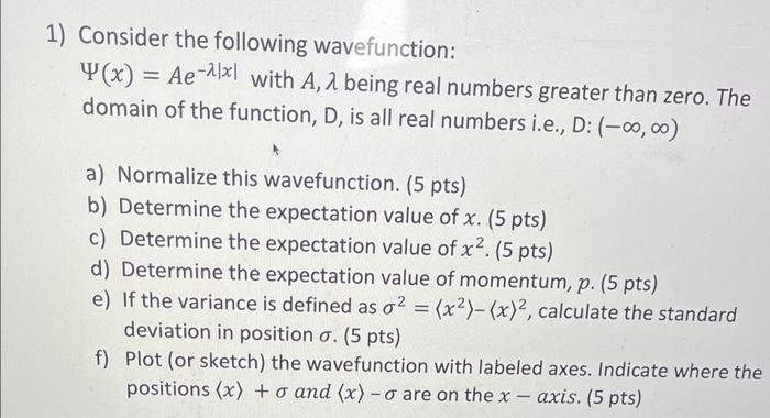 Solved 1 Consider The Following Wavefunction Ψ X Ae−λ∣x∣