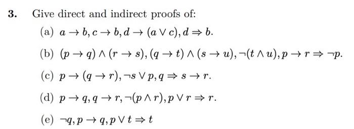 Solved Give Direct And Indirect Proofs Of: (a) | Chegg.com