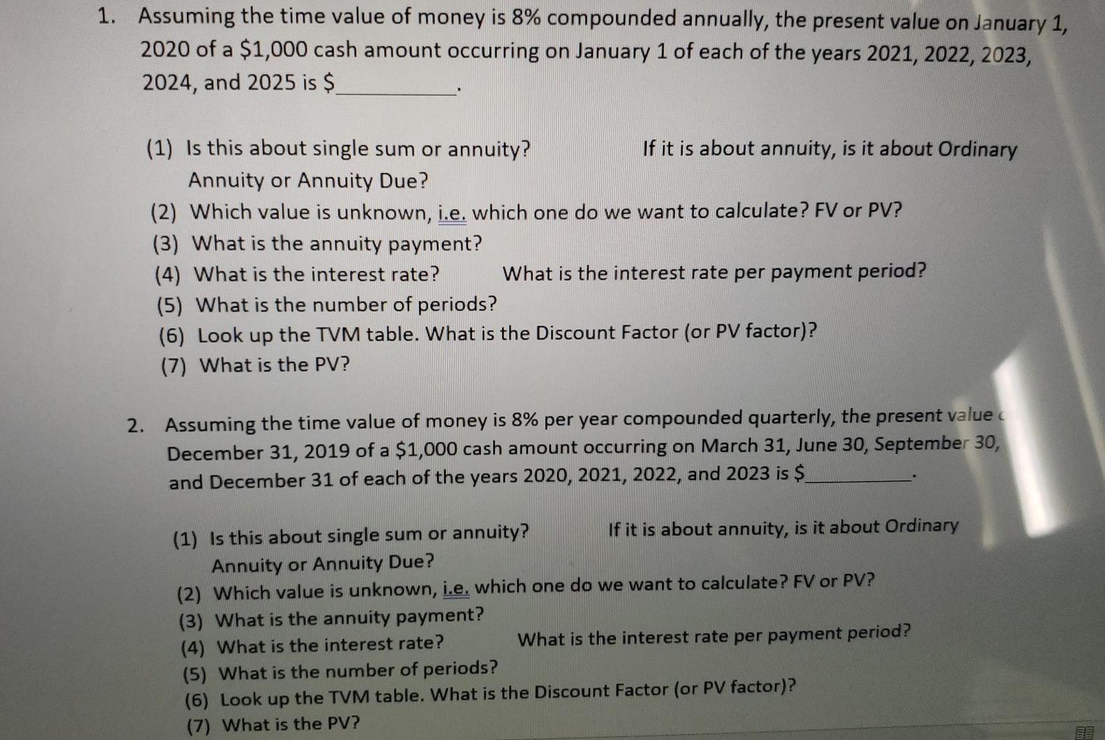 Solved 1. Assuming the time value of money is 8% compounded | Chegg.com