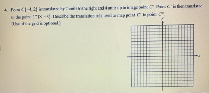 4 Point C 4 2 Is Translated By 7 Units To The Chegg Com