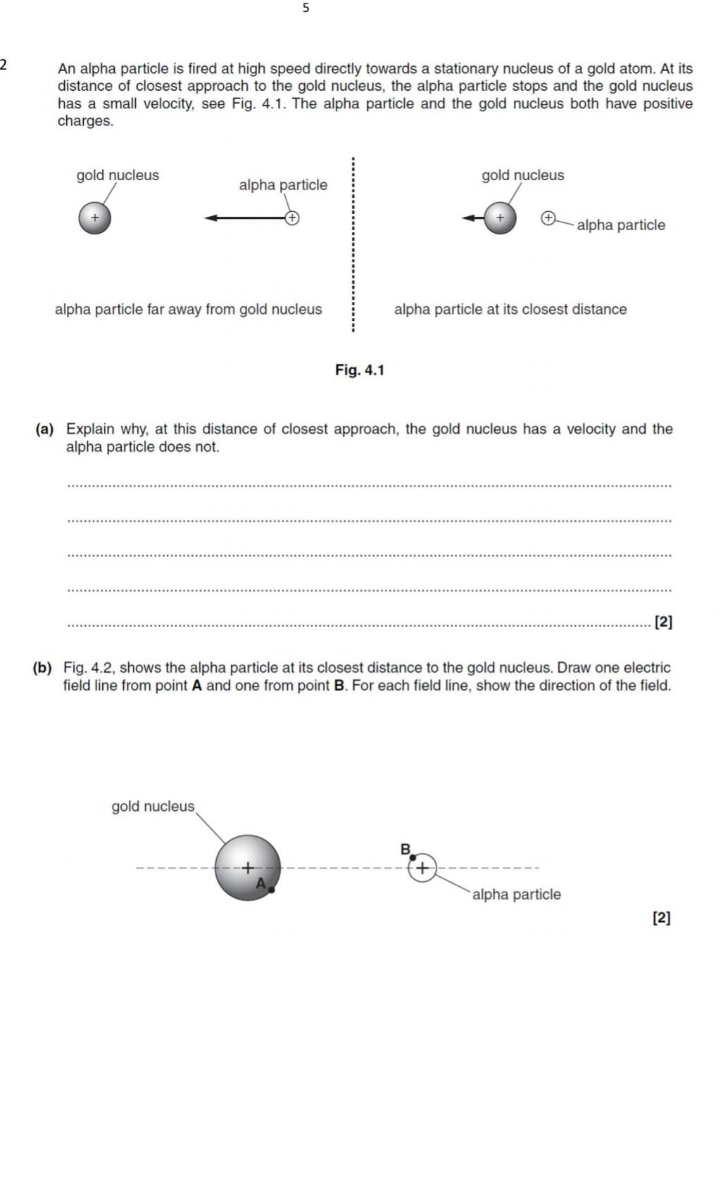 Solved 5 2 An alpha particle is fired at high speed directly | Chegg.com