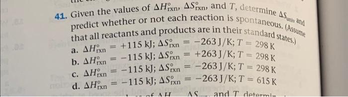 Solved 41. Given the values of ΔHrxn∘,ΔSrxn∘, and T, | Chegg.com