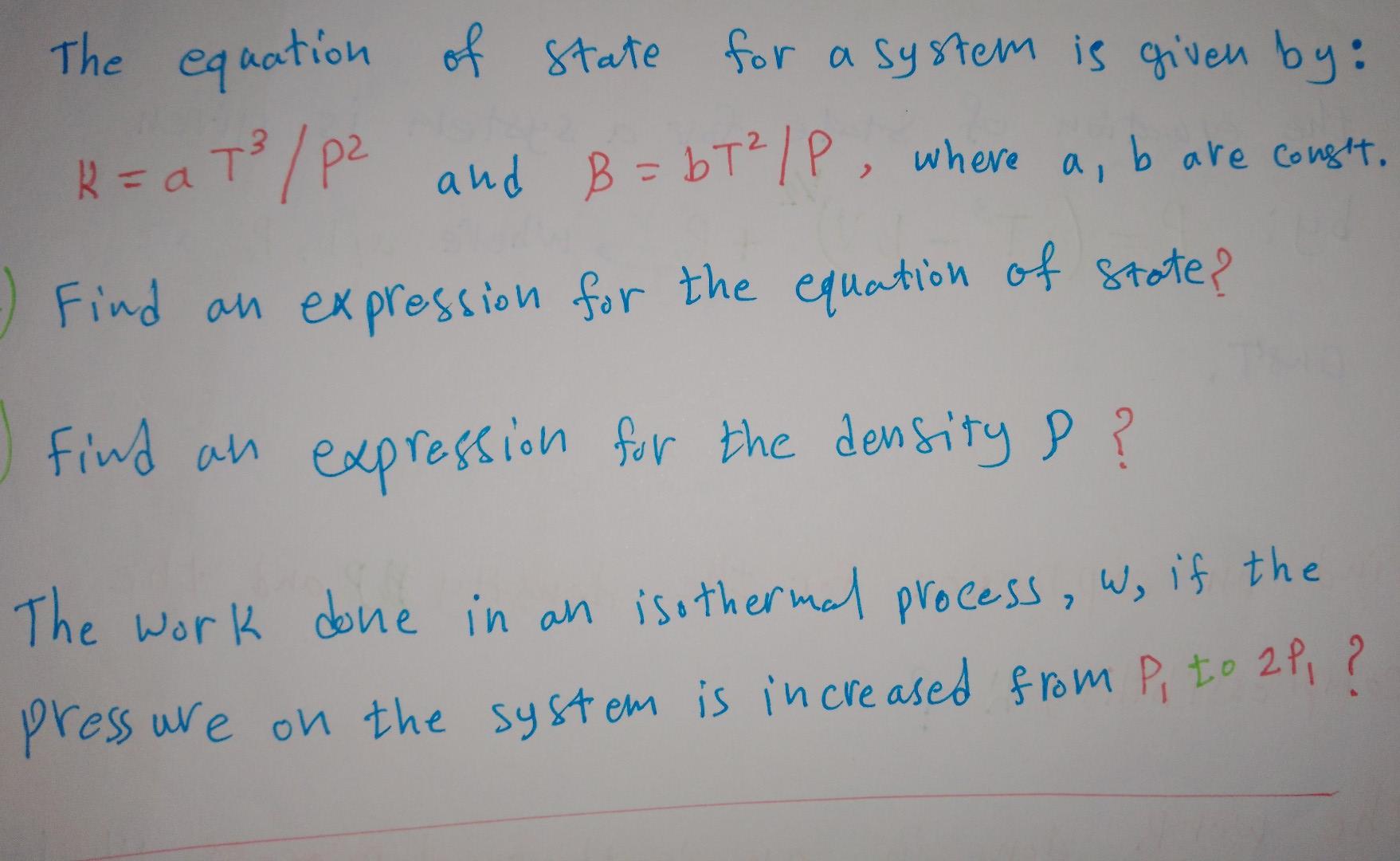 Solved The equation of state for a system is given by: R = a | Chegg.com
