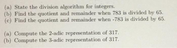 Solved (a) State the division algorithm for integers. (b) | Chegg.com