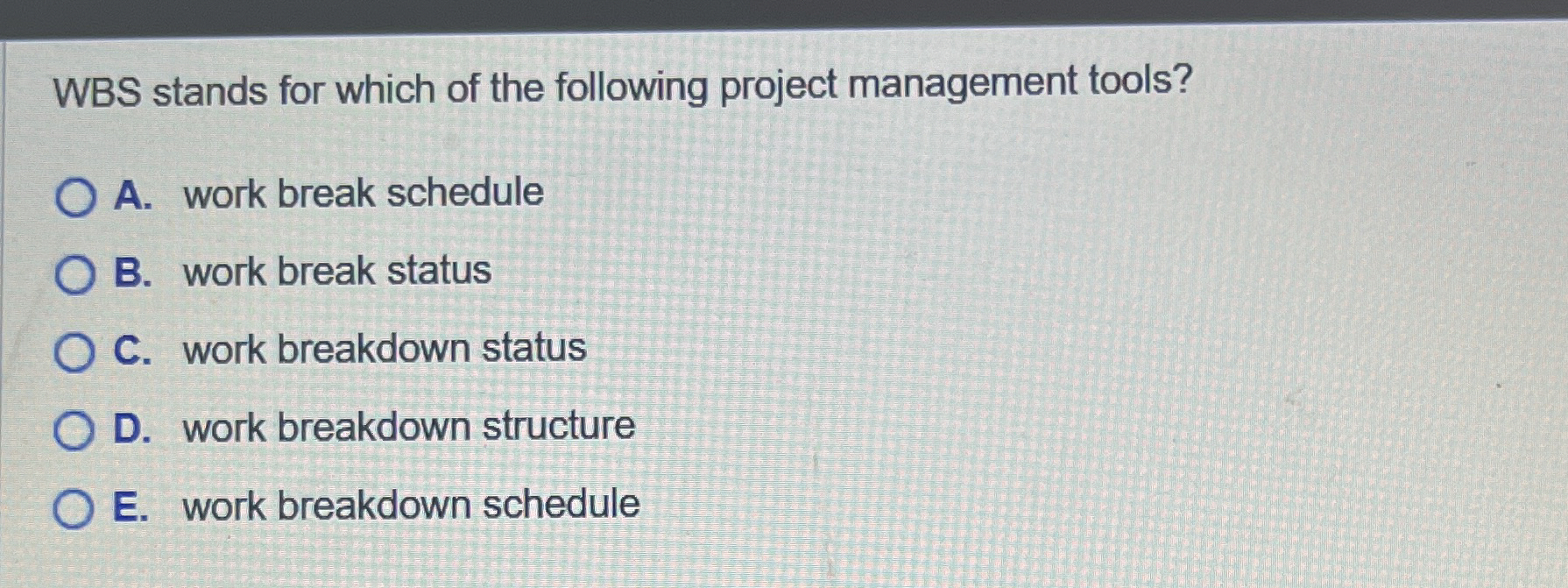 Solved WBS stands for which of the following project | Chegg.com